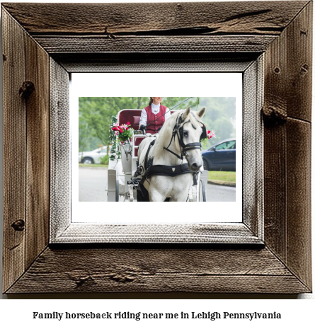 family horseback riding near me in Lehigh, Pennsylvania